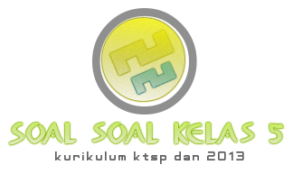 Kumpulan Soal Kelas 5 Semester 1 dan 2 - Ratu Soal kelas 5