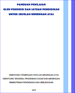 ini merupakan file terbaru yang akan aku bagikan dalam kesempatan kali ini Panduan Penilaian Kurikulum 2013 Sekolah Menengan Atas Revisi 2017