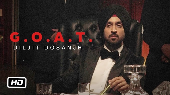 G.O.A.T.  Diljit Dosanjh song lyrics Punjabi