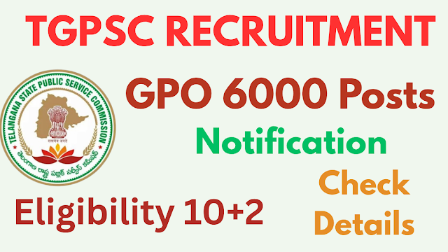 Telangana GPO Recruitment: 6,000 Posts |Eligibility 10+2.