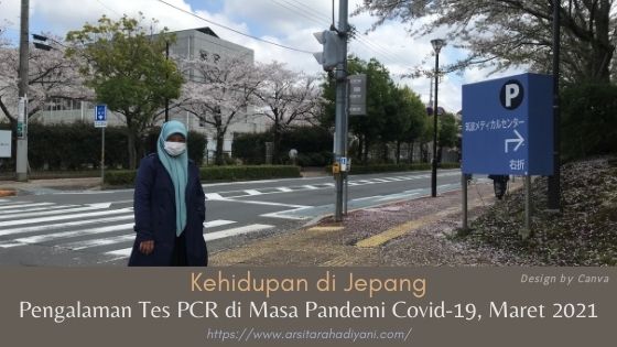 Kehidupan di Jepang. Pengalaman Tes PCR di masa Pandemi Covid-19, Maret 2021