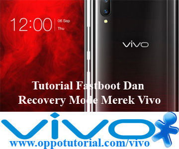 Tutorial Fastboot Dan Recovery Mode Merek Vivo