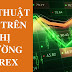 Thuật ngữ cơ bản trong Forex (Bài 6) - Trần Trung Kiên