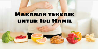 makanan untuk ibu hamil