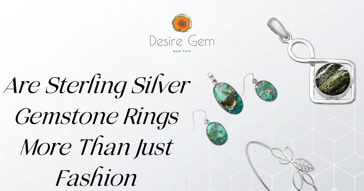 Are Sterling Silver Gemstone Rings More Than Just Fashion Accessories?