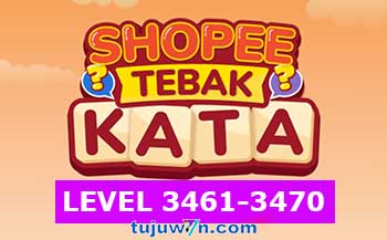 Tebak Kata Shopee Level 3463 3464 3465 3466 3467 3468 3469 3470 3461 3462