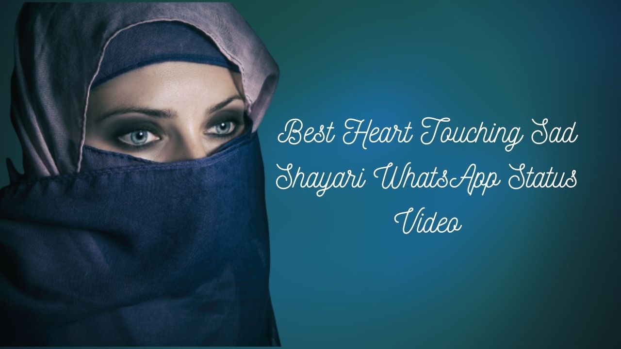 Best Heart Touching Sad Shayari WhatsApp Status Video Download Free