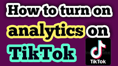 This image is about how to turn on analytics on TikTok