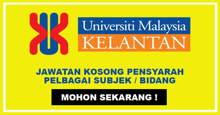 Jawatan Kosong Di Universiti Malaysia Kelantan 30 Kekosongan Pensyarah Jobcari Com Jawatan Kosong Terkini
