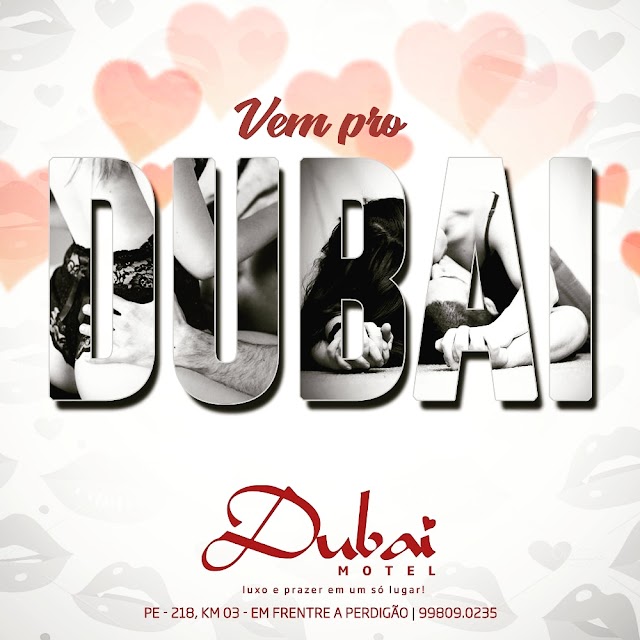 DUBAI MOTEL - O LUGAR QUE O AMOR ESTAR EM PRIMEIRO LUGAR