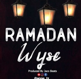 Wyse - Ramadan Mp3 - Audio Download