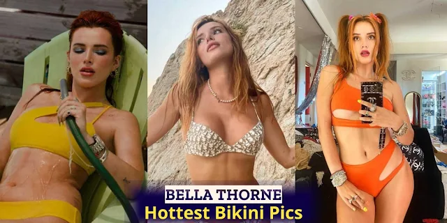 Bella Thorne Sexy Bikini Photos & in Lingerie Pics