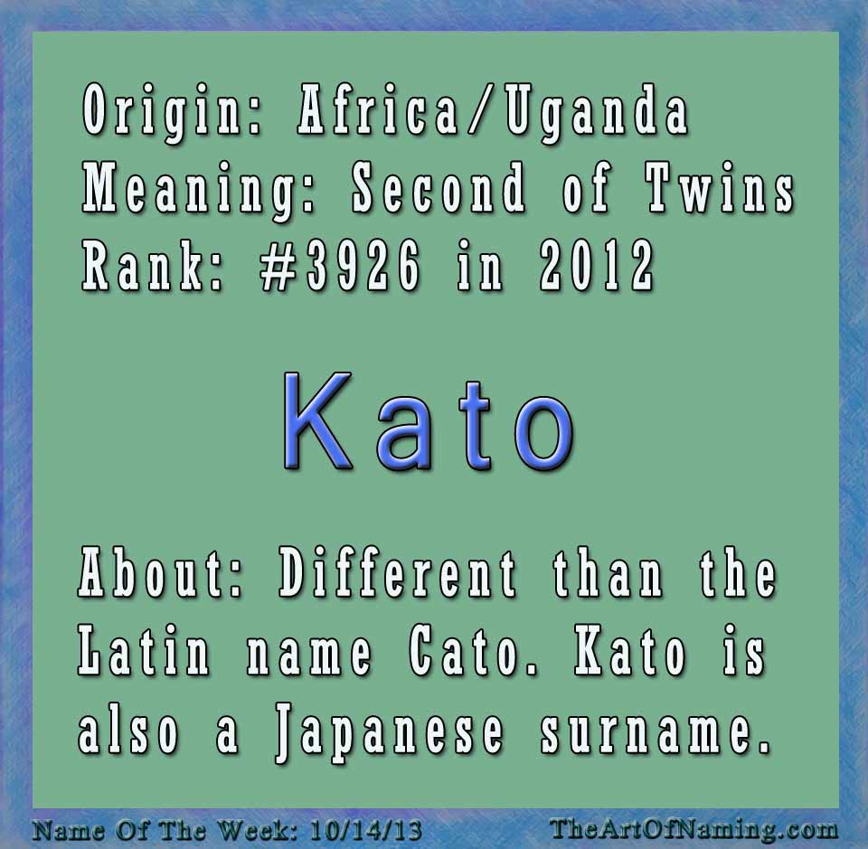 The Art Of Naming Boy Name Of The Week Kato - cool boy names that start with an e