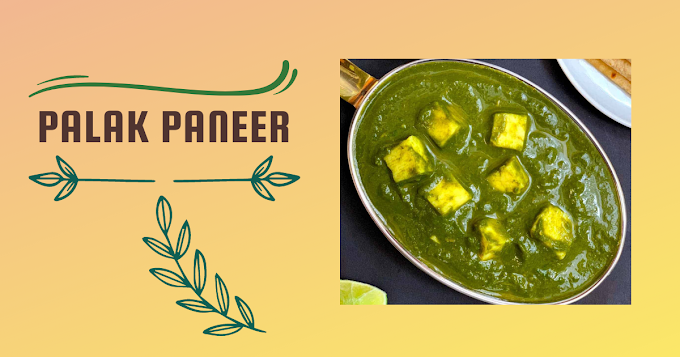 स्वादिष्ट और अनोखी पालक पनीर की सब्जी हिंदी मै -Palak Paneer Recipe In Hindi