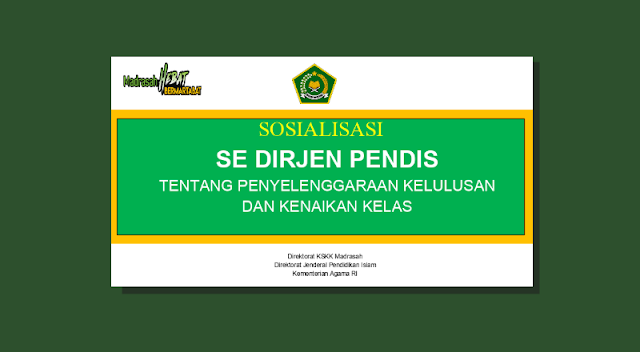 SE Dirjen Pendis tentang Penyelenggaraan Kelulusan dan Kenaikan Kelas