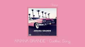 [Music] Cadillac Song - Ariana Grande MP3 Songs Download - Spotifye.GraphicsMarket.net
