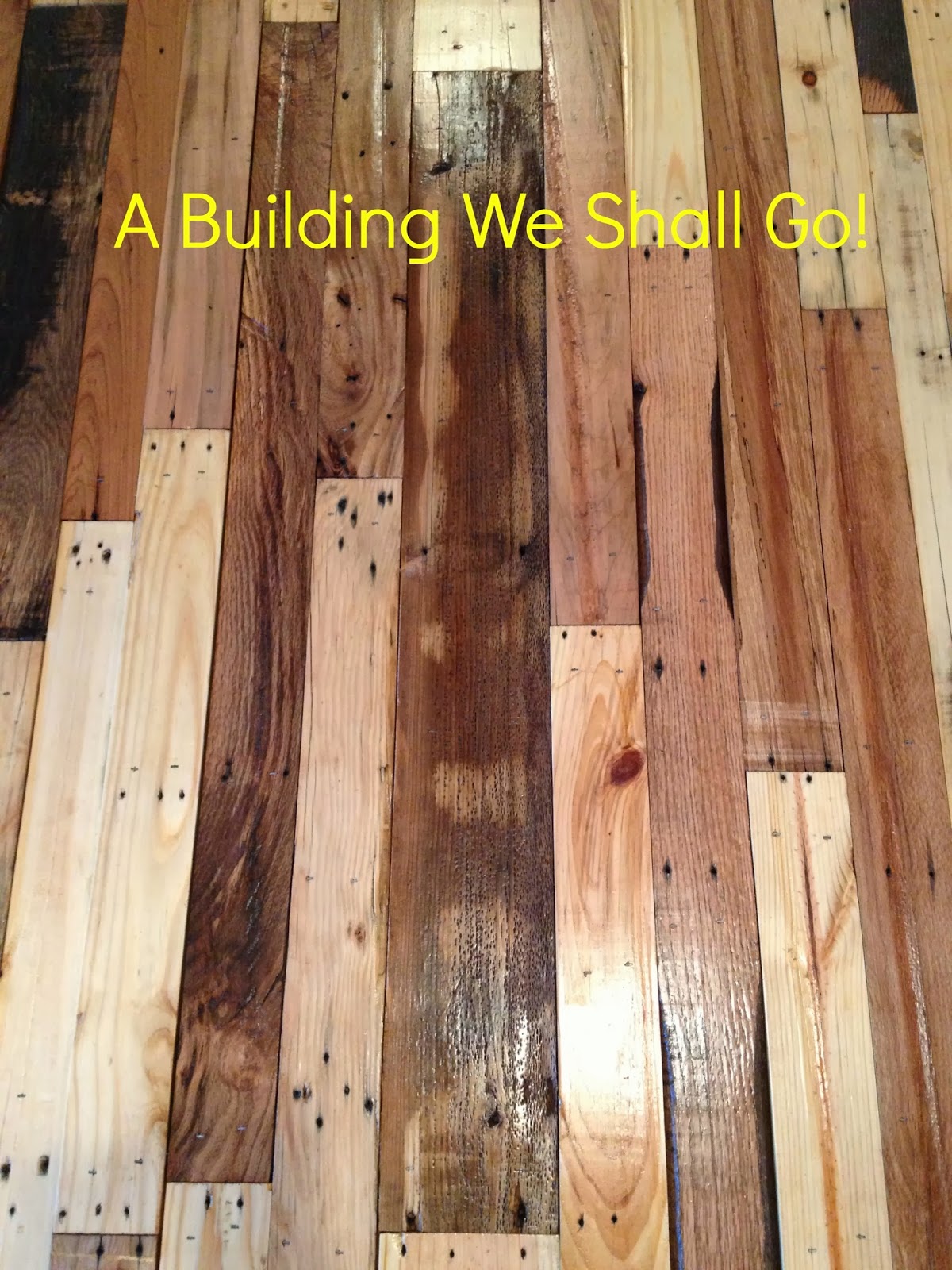 A Building We Shall Go The Art Pallet Wood Flooring