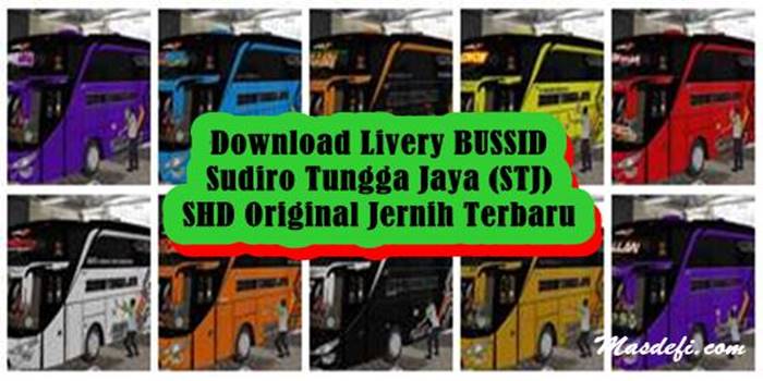 Download Livery Bussid Sudiro Tungga Jaya Stj Shd Original Jernih Terbaru Masdefi Com