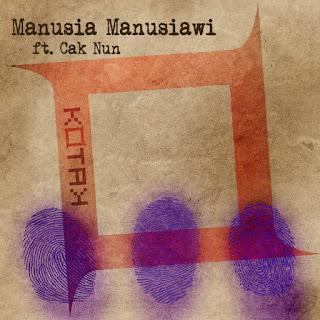 Kotak - Manusia Manusiawi (feat. Cak Nun) MP3