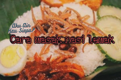 cara masak nasi lemak