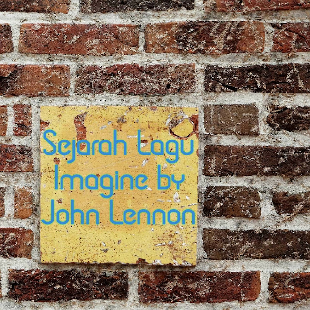 lagu imagine, john lennon, sejarah lagu imagine john lennon