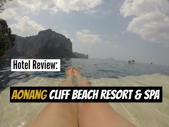 Hotel Review Aonang Cliff Beach Resort Spa 