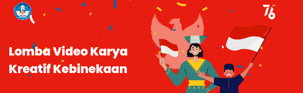 Lomba Video Karya Kreatif Kebinekaan Rayakan Merdekamu