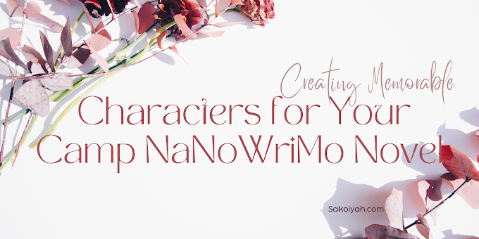 Creating Memorable Characters for Your Camp NaNoWriMo Novel