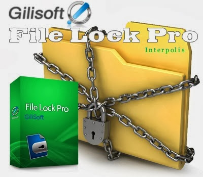 تحميل برنامج قفل الملفات برقم سري للكمبيوتر GiliSoft File Lock Pro