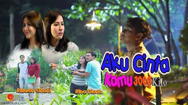 √ Daftar Nama Pemain FTV Aku Cinta Kamu 3000 Kilo SCTV (2019)