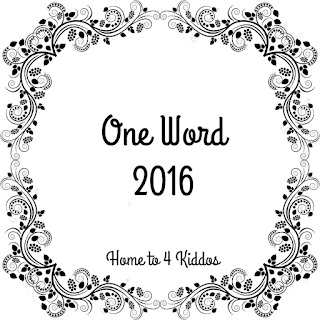 http://our4kiddos.blogspot.com/2016/01/one-word-for-2016-linkup.html