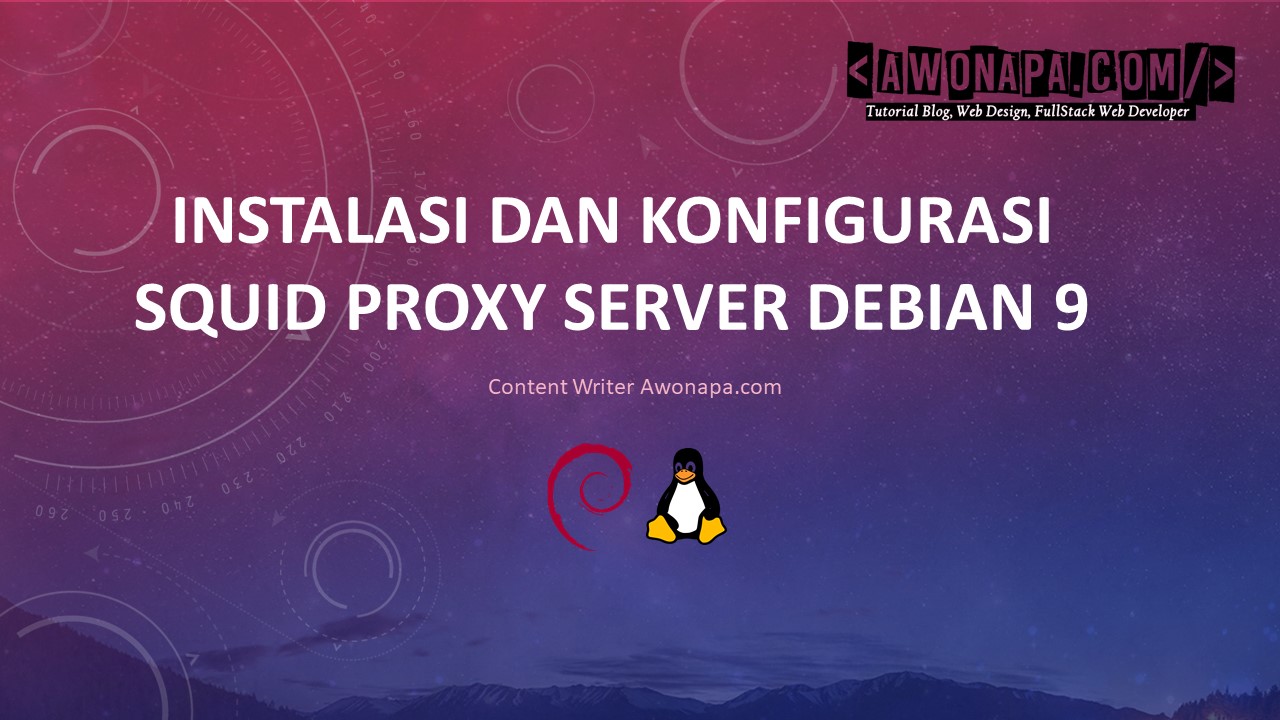 Konfigurasi Squid Proxy Server Debian 9