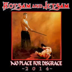 Flotsam and Jetsam - No Place for Disgrace 2014