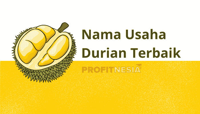 ide nama bisnis durian