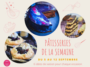 Idées pâtisserie de la semaine : recettes du 5 au 12 septembre 2022