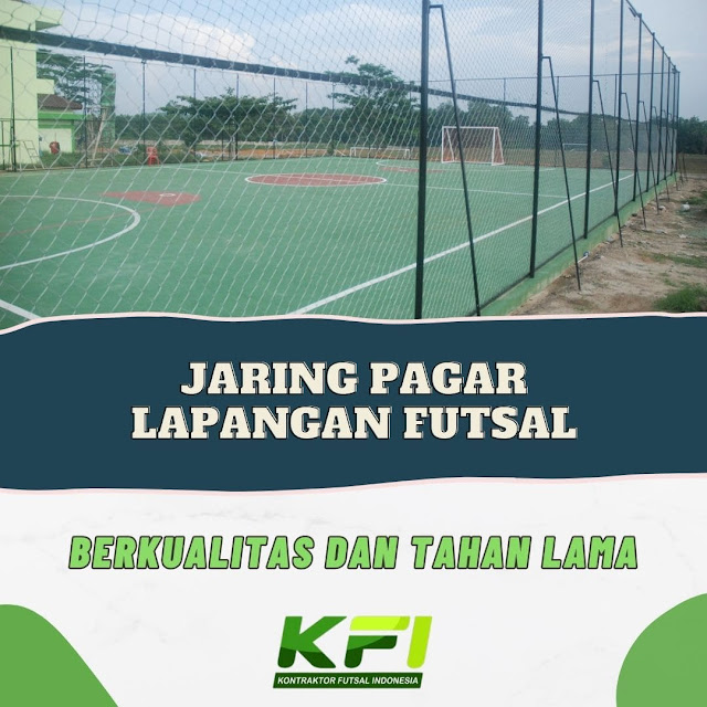 Jaring Pagar Lapangan Futsal: Memastikan Keamanan dan Kualitas Permainan