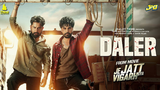 Daler Lyrics – Je Jatt Vigarh Gya