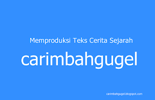 Memproduksi Teks Cerita Sejarah,memproduksi teks cerita ulang,memproduksi teks cerita pendek,langkah langkah memproduksi teks cerita ulang,contoh teks cerita sejarah,teks cerita sejarah singkat,teks cerita sejarah kelas xii,teks cerita sejarah hari pahlawan,teks cerita sejarah dunia