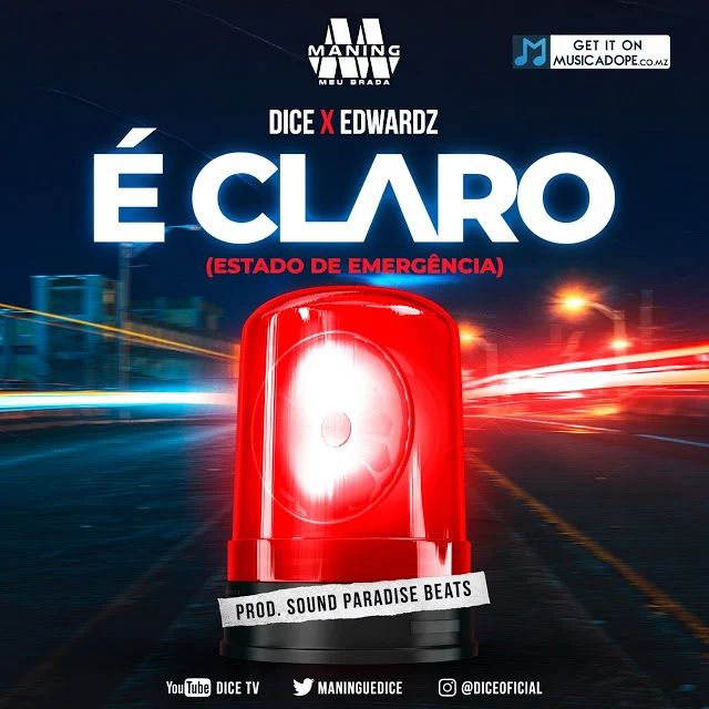 DOWNLOAD MP3 : Dice feat. Edwardz - É Claro (Estado De Emergência) [ 2020 ]