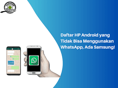 Daftar HP Android yang Tidak Bisa Menggunakan WhatsApp, Ada Samsung!