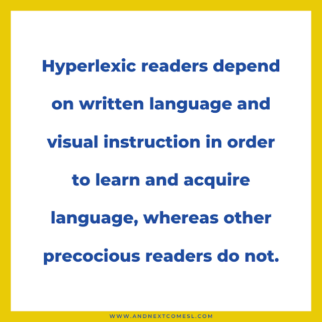 Hyperlexic readers depend on written language