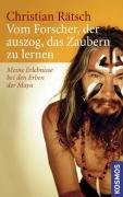 Vom Forscher, der auszog das Zaubern zu lernen: Meine Erlebnisse bei den Erben der Maya