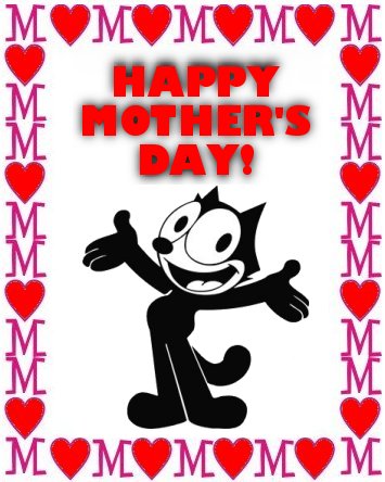 happy mothers day animations. Happy Mother#39;s Day! from Felix