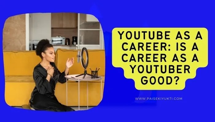 YouTube as a Career Is a Career as a YouTuber Good