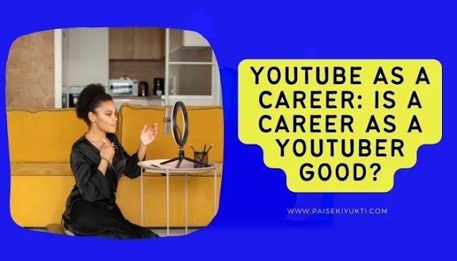 YouTube as a Career: Is a Career as a YouTuber Good?