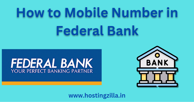 How to Mobile Number in Federal Bank