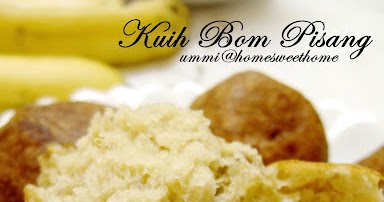 Home Sweet Home: Kuih Bom Pisang