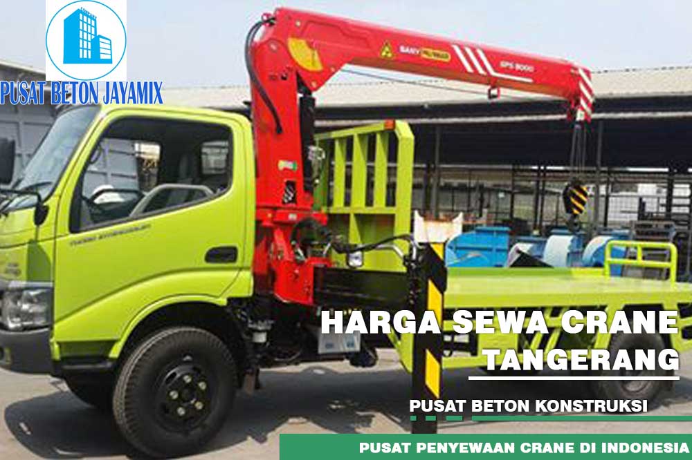 HARGA SEWA CRANE TANGERANG TERBARU 2024