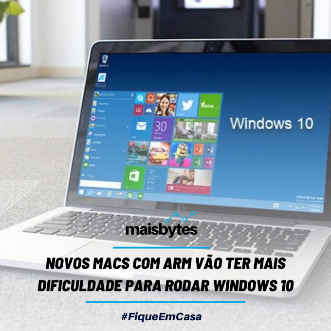 [NOVOS MACS COM ARM VÃO TER MAIS DIFICULDADE PARA RODAR WINDOWS 10]