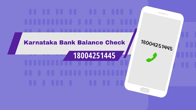 Karnataka Bank balance enquiry number 18004251445